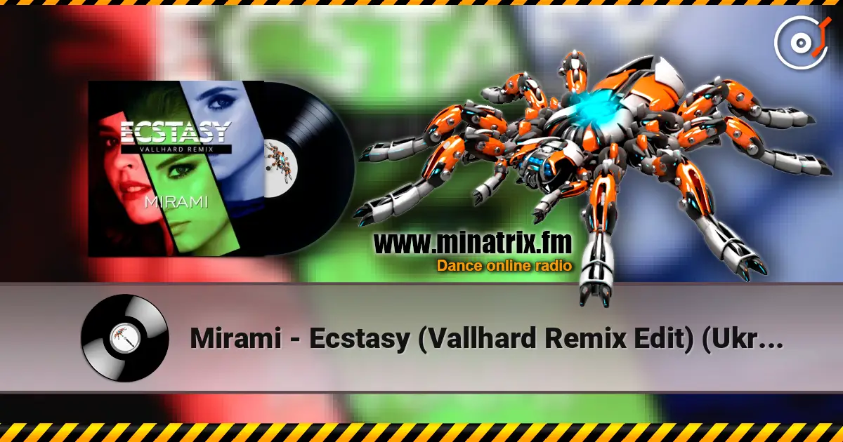Mirami - Ecstasy (Vallhard Remix Edit) (Ukrainian Version) écouter en ligne en haute qualité | Minatrix.FM