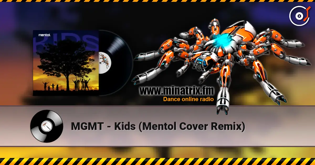 MGMT - Kids (Mentol Cover Remix) écouter en ligne en haute qualité | Minatrix.FM