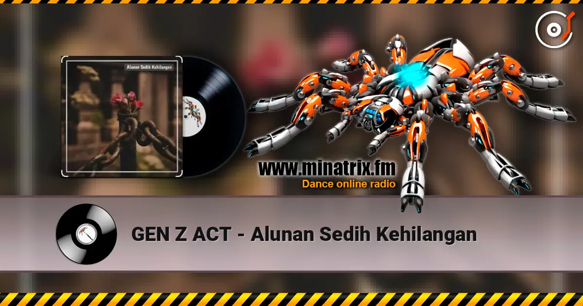 GEN Z ACT - Alunan Sedih Kehilangan écouter en ligne en haute qualité | Minatrix.FM