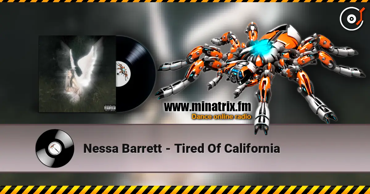 Nessa Barrett - Tired Of California écouter en ligne en haute qualité | Minatrix.FM