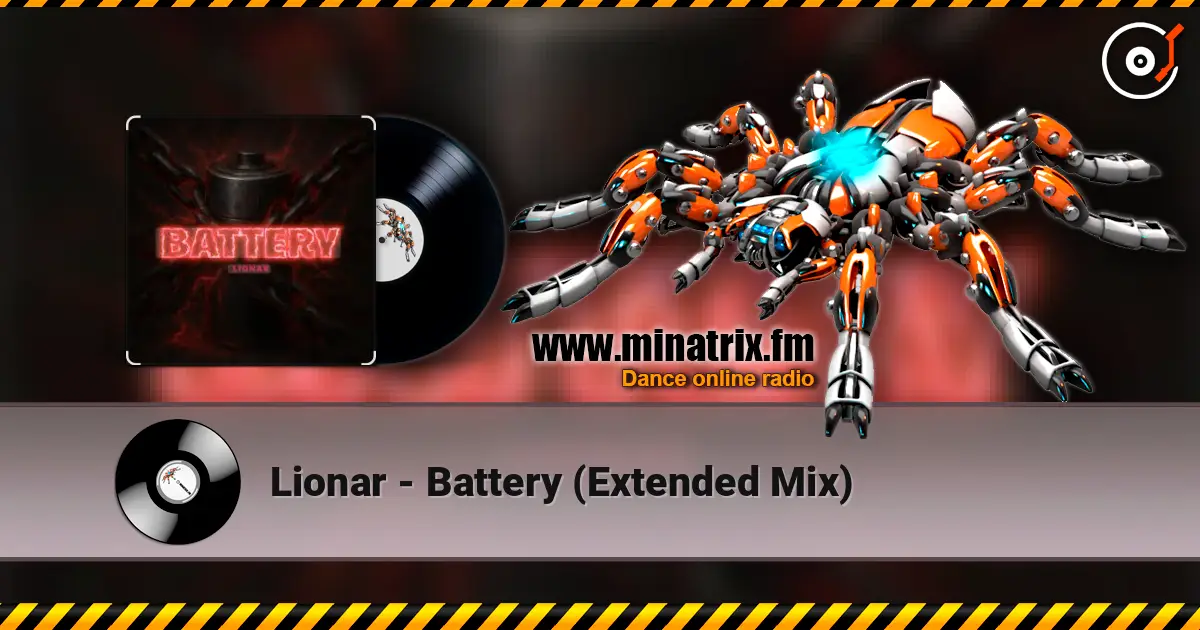Lionar - Battery (Extended Mix) écouter en ligne en haute qualité | Minatrix.FM