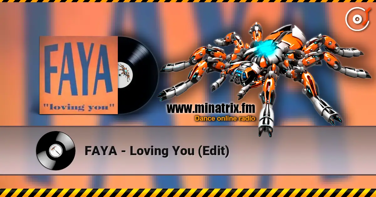 FAYA - Loving You (Edit) écouter en ligne en haute qualité | Minatrix.FM