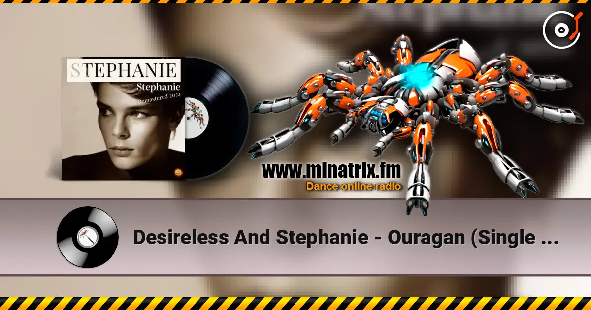 Desireless And Stephanie - Ouragan (Single Version) écouter en ligne en haute qualité | Minatrix.FM