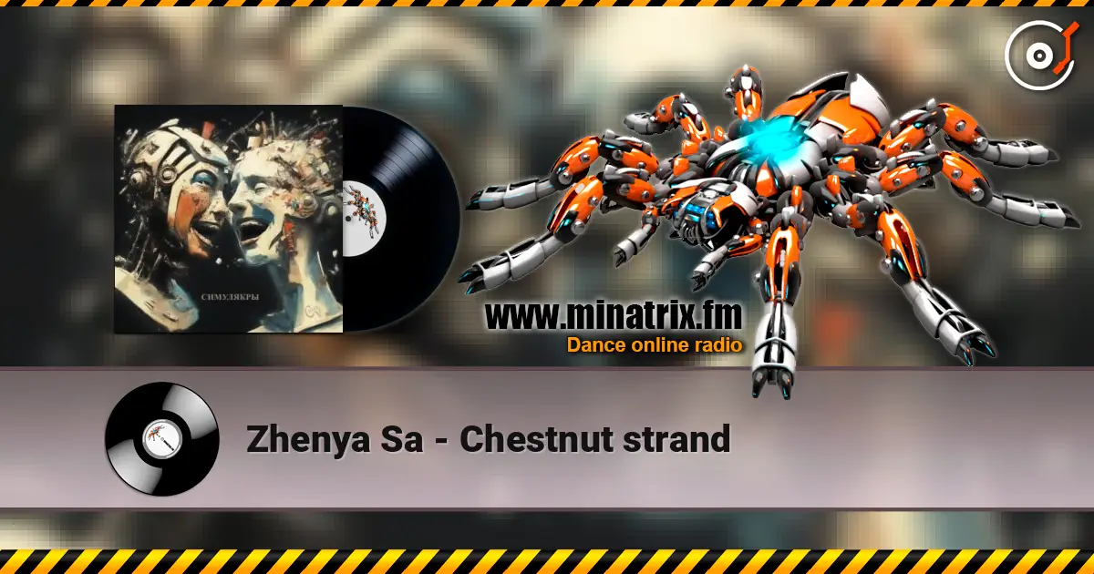 Zhenya Sa - Chestnut strand écouter en ligne en haute qualité | Minatrix.FM