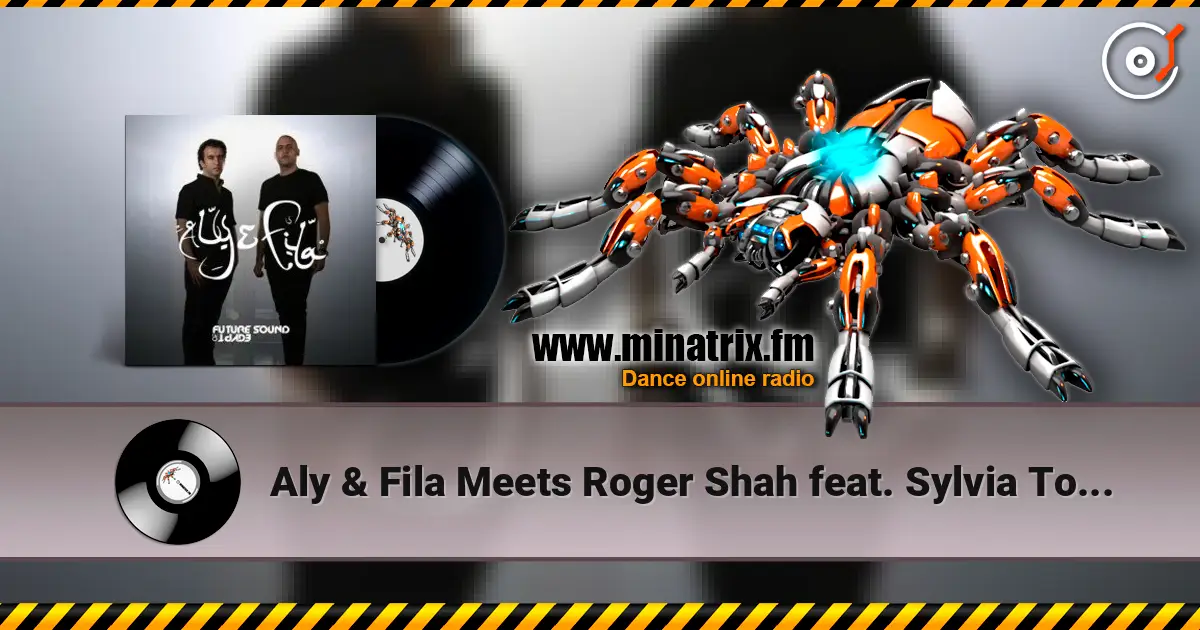 Aly & Fila Meets Roger Shah feat. Sylvia Tosun - Eye 2 Eye écouter en ligne en haute qualité | Minatrix.FM