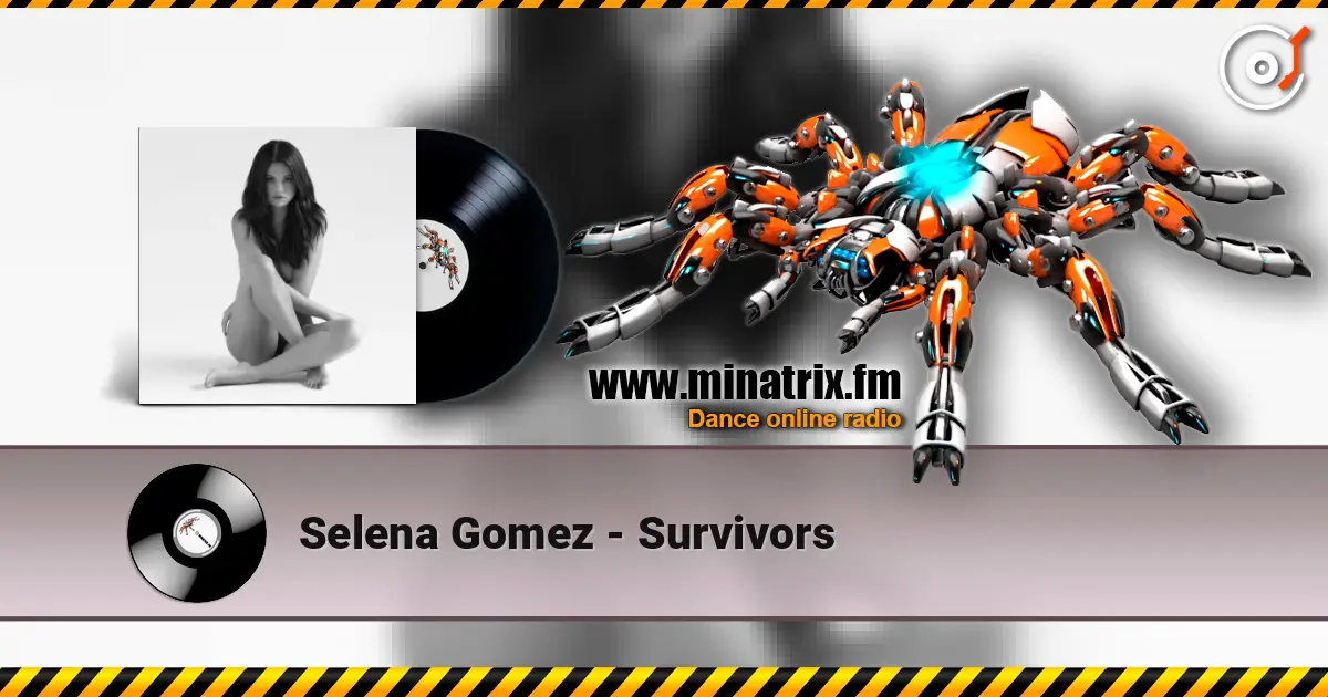 Selena Gomez - Survivors écouter en ligne en haute qualité | Minatrix.FM