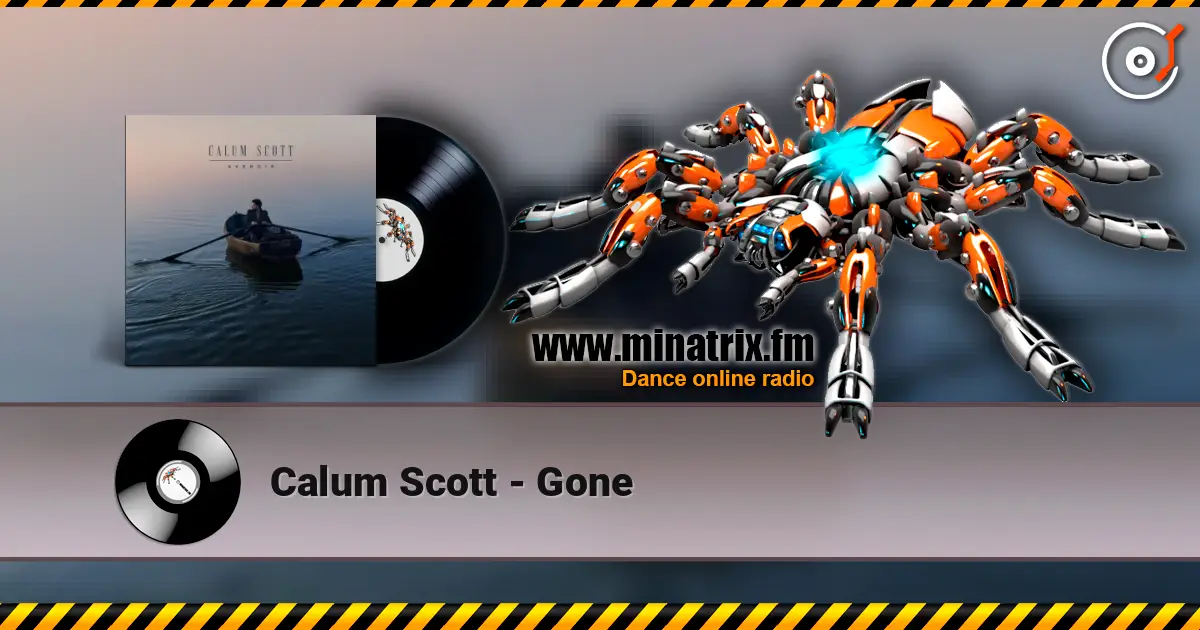 Calum Scott - Gone écouter en ligne en haute qualité | Minatrix.FM