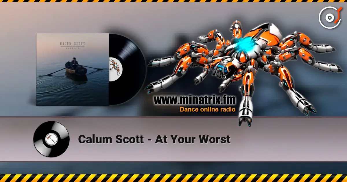 Calum Scott - At Your Worst écouter en ligne en haute qualité | Minatrix.FM