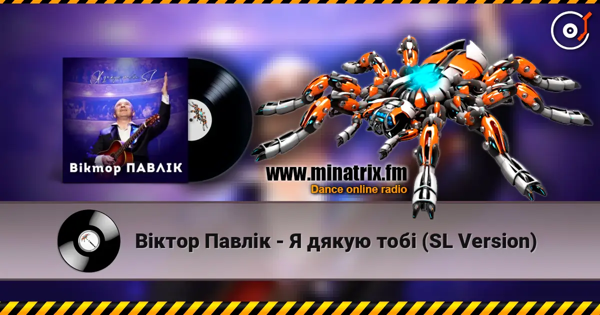 Віктор Павлік - Я дякую тобі (SL Version) écouter en ligne en haute qualité | Minatrix.FM