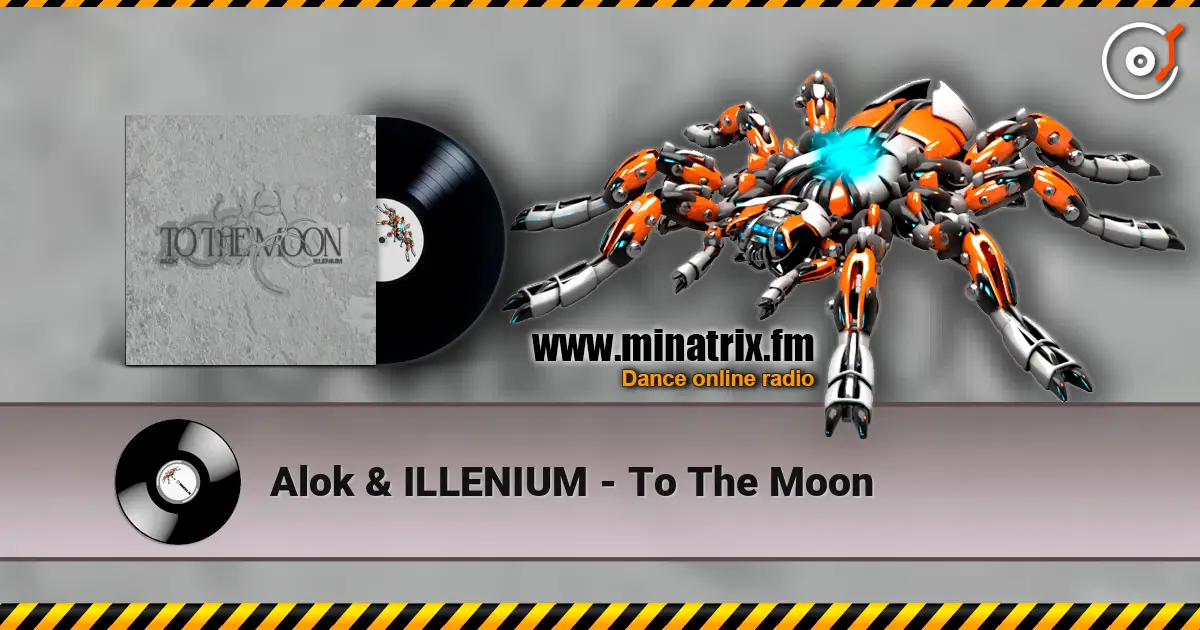 Alok & ILLENIUM - To The Moon écouter en ligne en haute qualité | Minatrix.FM