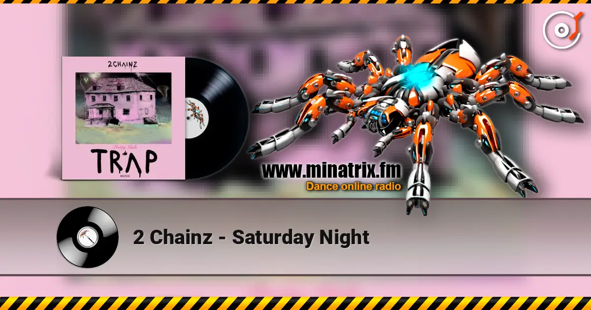 2 Chainz - Saturday Night écouter en ligne en haute qualité | Minatrix.FM