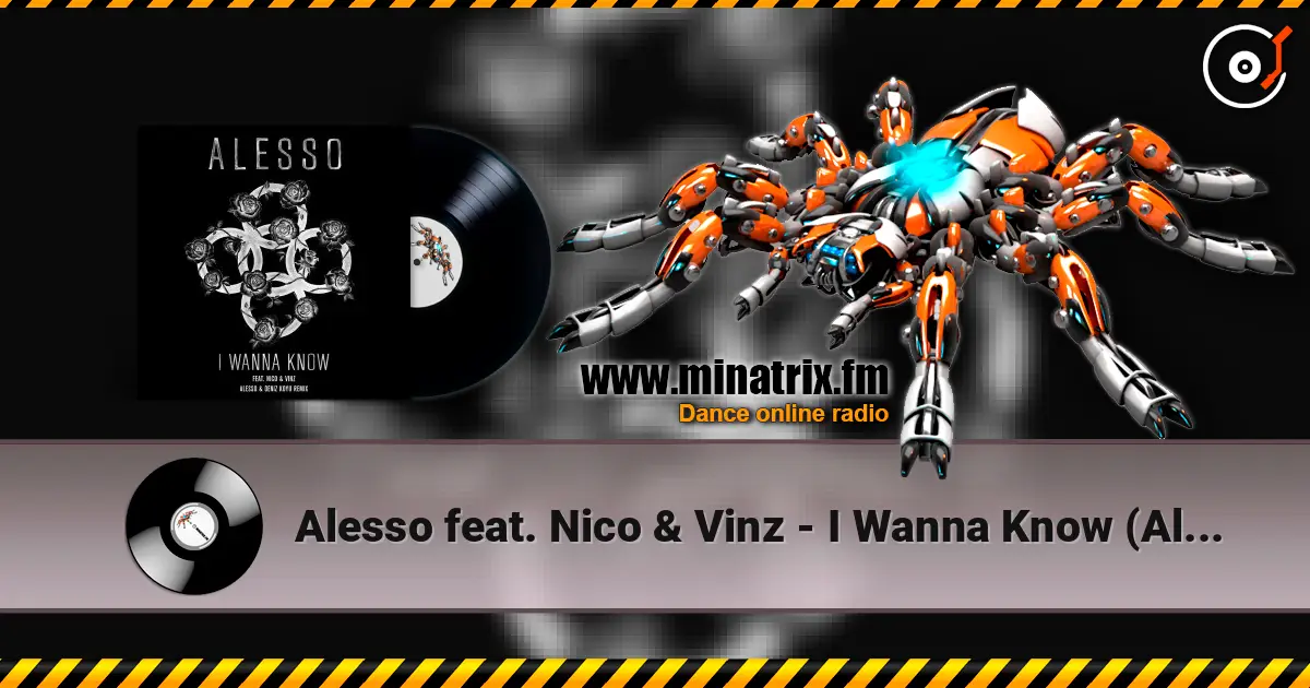 Alesso feat. Nico & Vinz - I Wanna Know (Alesso & Deniz Koyu Remix) écouter en ligne en haute qualité | Minatrix.FM