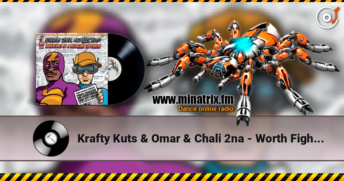 Krafty Kuts & Omar & Chali 2na - Worth Fighting For écouter en ligne en haute qualité | Minatrix.FM