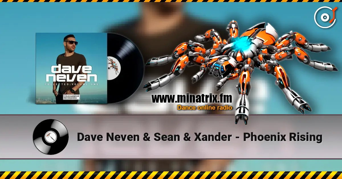 Dave Neven & Sean & Xander - Phoenix Rising écouter en ligne en haute qualité | Minatrix.FM