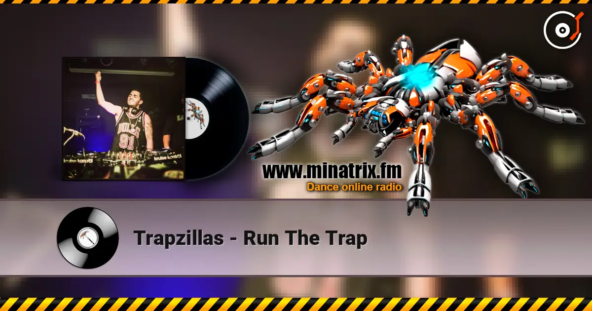 Trapzillas - Run The Trap écouter en ligne en haute qualité | Minatrix.FM
