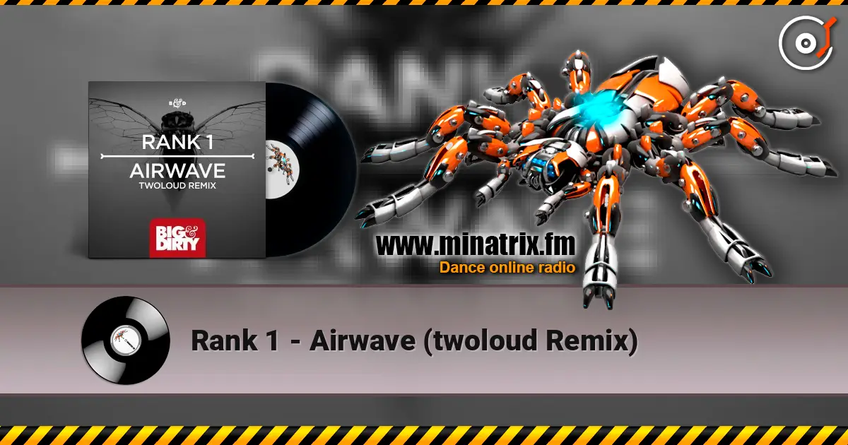 Rank 1 - Airwave (twoloud Remix) écouter en ligne en haute qualité | Minatrix.FM