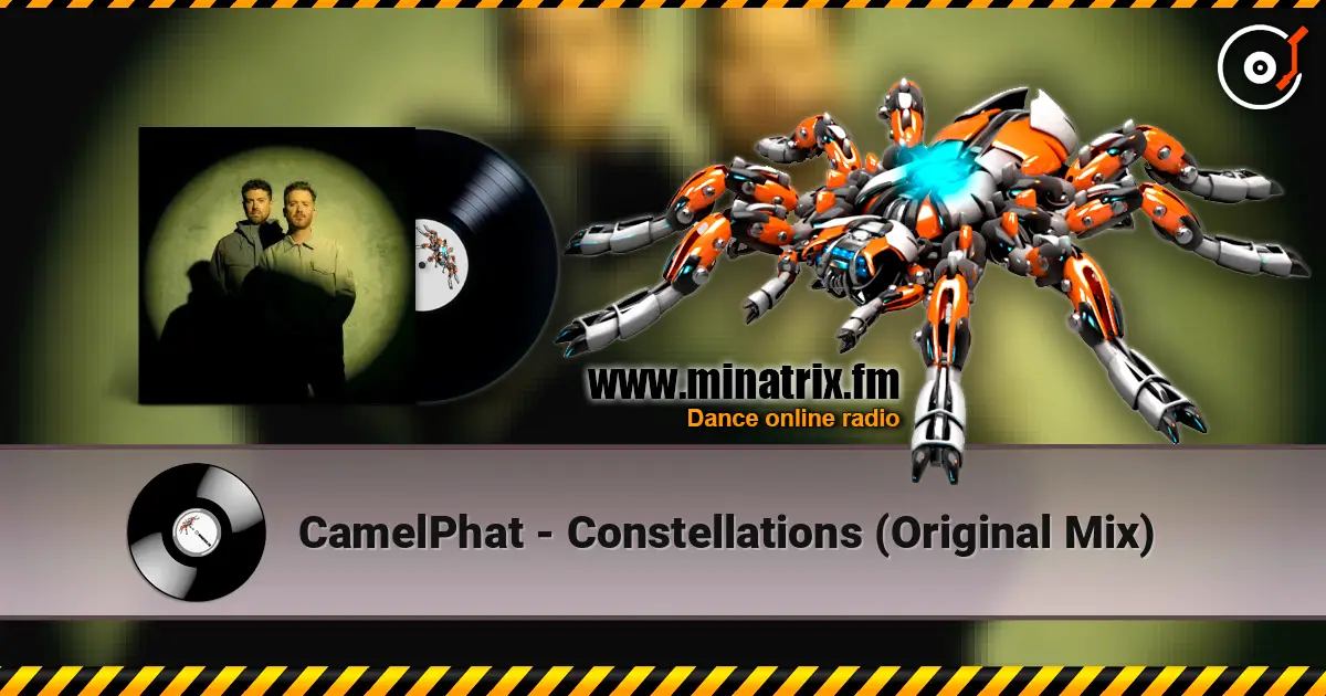 CamelPhat - Constellations (Original Mix) écouter en ligne en haute qualité | Minatrix.FM