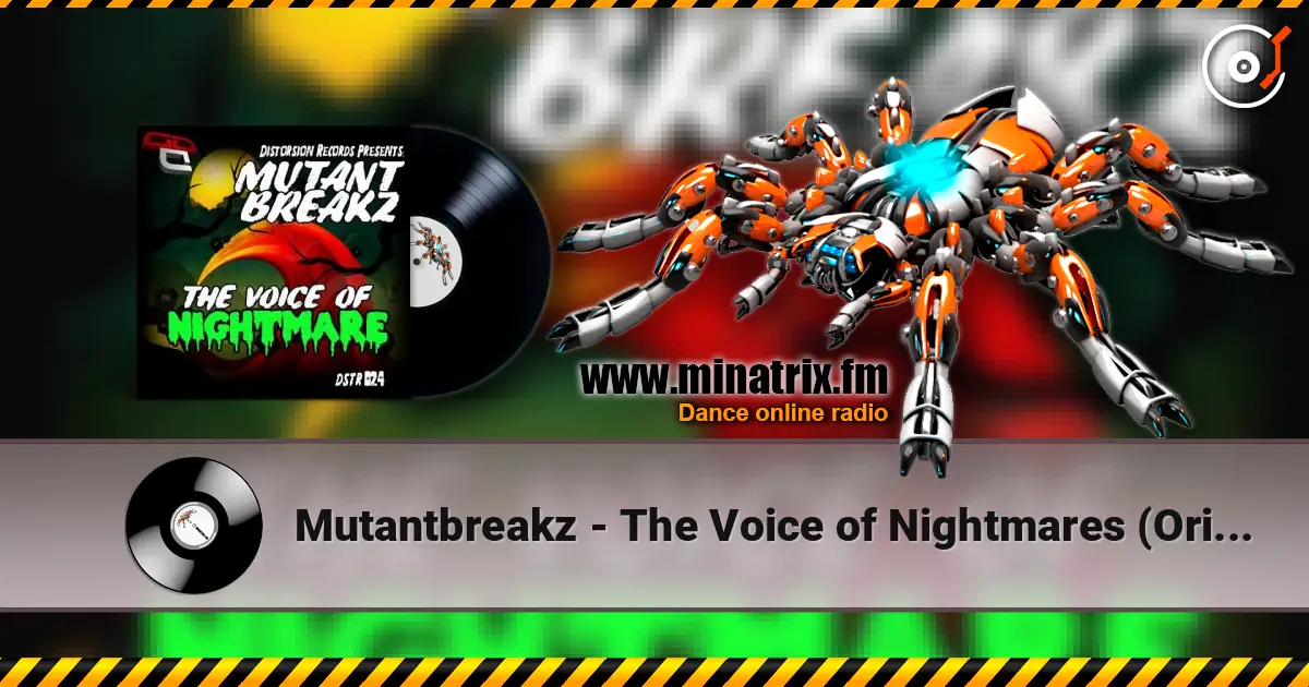 Mutantbreakz - The Voice of Nightmares (Original Mix) écouter en ligne en haute qualité | Minatrix.FM