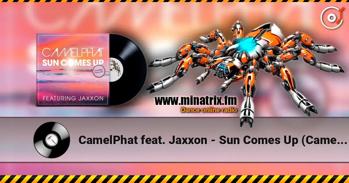 CamelPhat feat. Jaxxon - Sun Comes Up (CamelPhat Deluxe Mix) écouter en ligne en haute qualité | Minatrix.FM