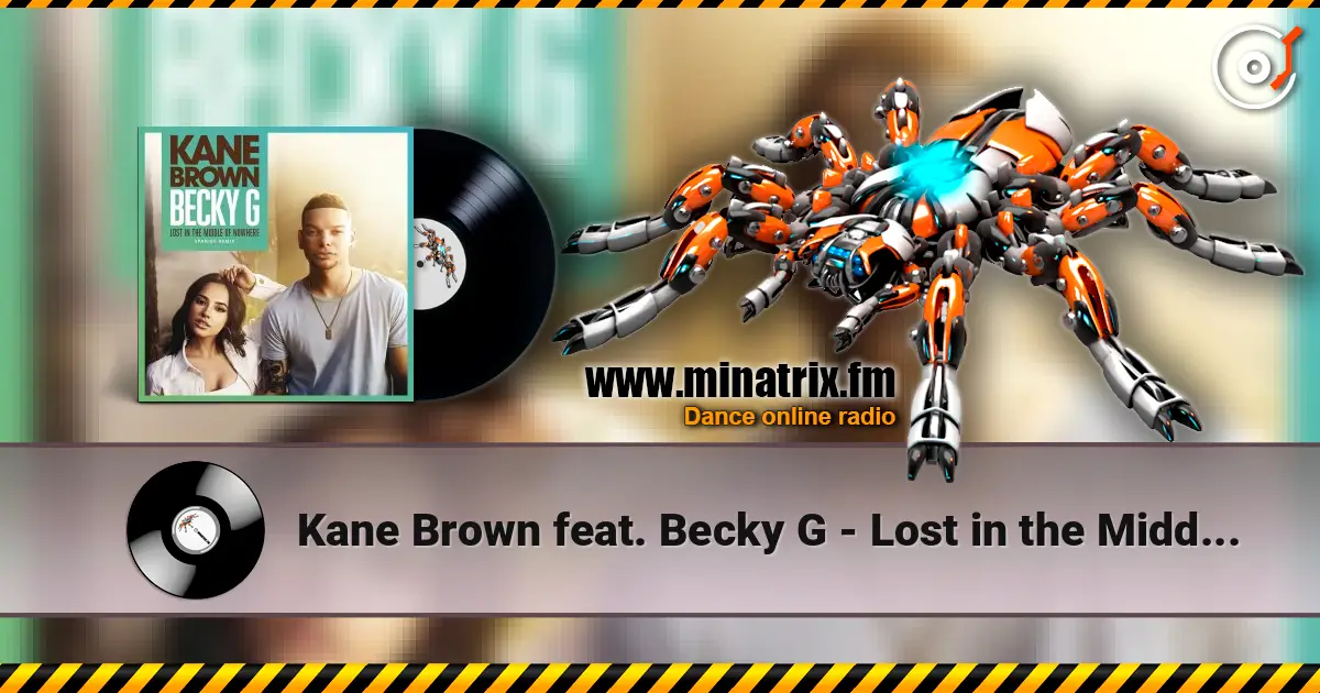 Kane Brown feat. Becky G - Lost in the Middle of Nowhere (Spanish Remix) écouter en ligne en haute qualité | Minatrix.FM