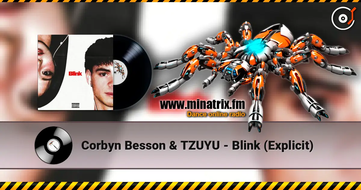 Corbyn Besson & TZUYU - Blink (Explicit) écouter en ligne en haute qualité | Minatrix.FM