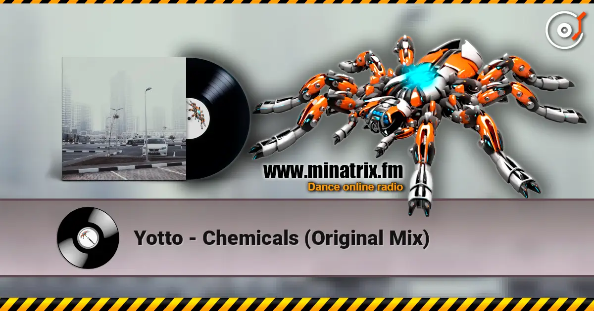 Yotto - Chemicals (Original Mix) écouter en ligne en haute qualité | Minatrix.FM