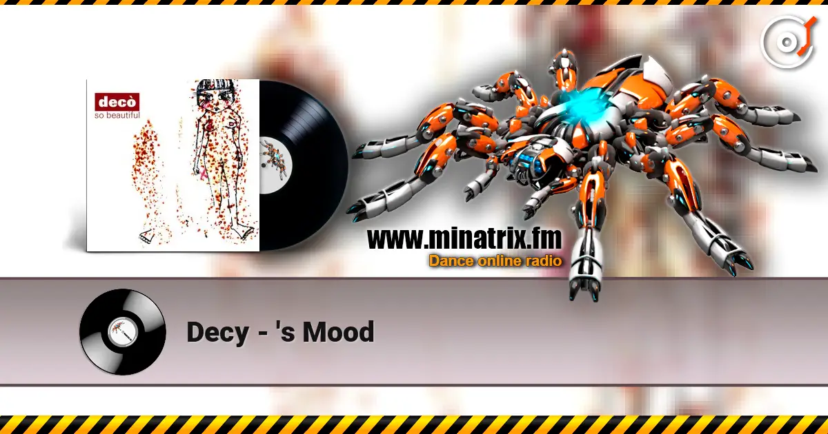 Decy - 's Mood écouter en ligne en haute qualité | Minatrix.FM