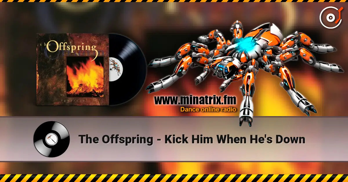The Offspring - Kick Him When He's Down écouter en ligne en haute qualité | Minatrix.FM