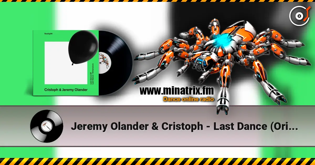 Jeremy Olander & Cristoph - Last Dance (Original Mix) écouter en ligne en haute qualité | Minatrix.FM