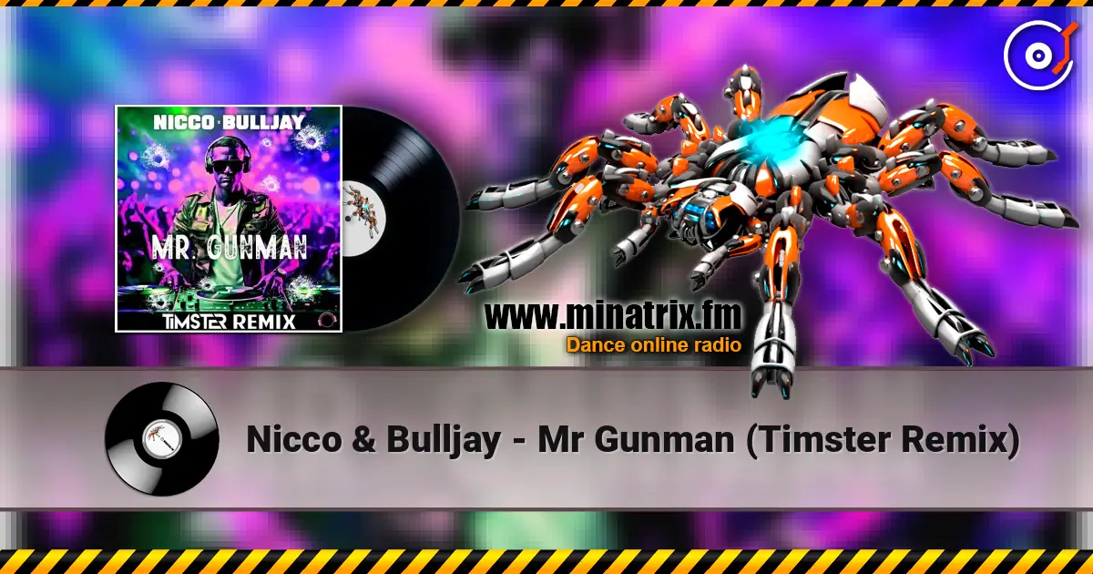 Nicco & Bulljay - Mr Gunman (Timster Remix) écouter en ligne en haute qualité | Minatrix.FM