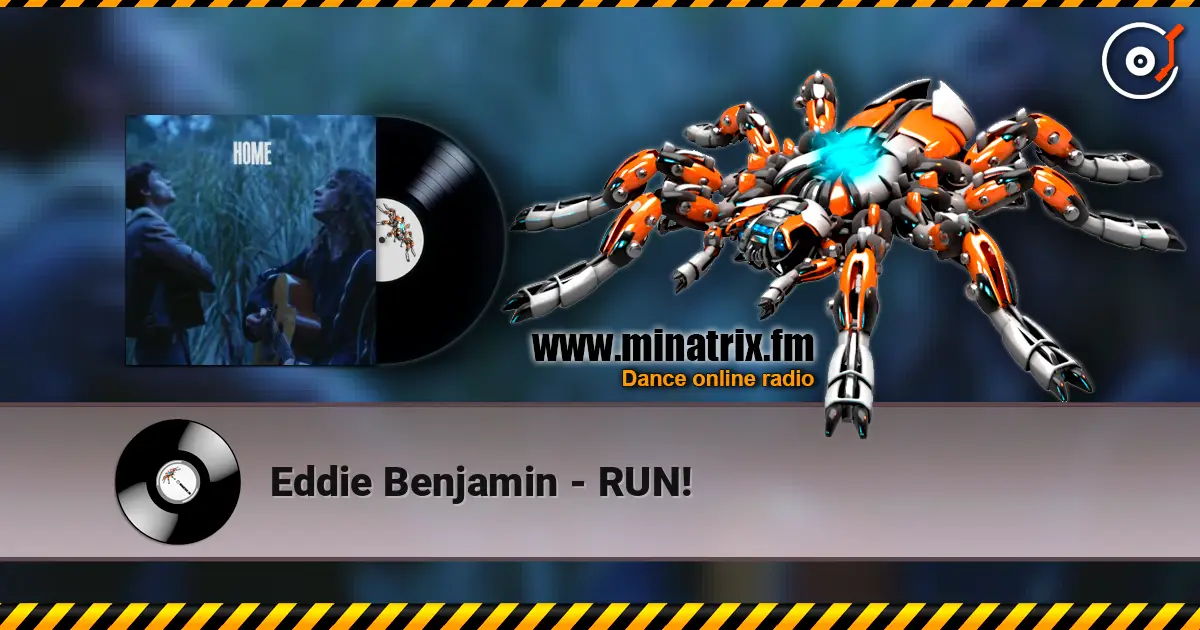 Eddie Benjamin - RUN! écouter en ligne en haute qualité | Minatrix.FM