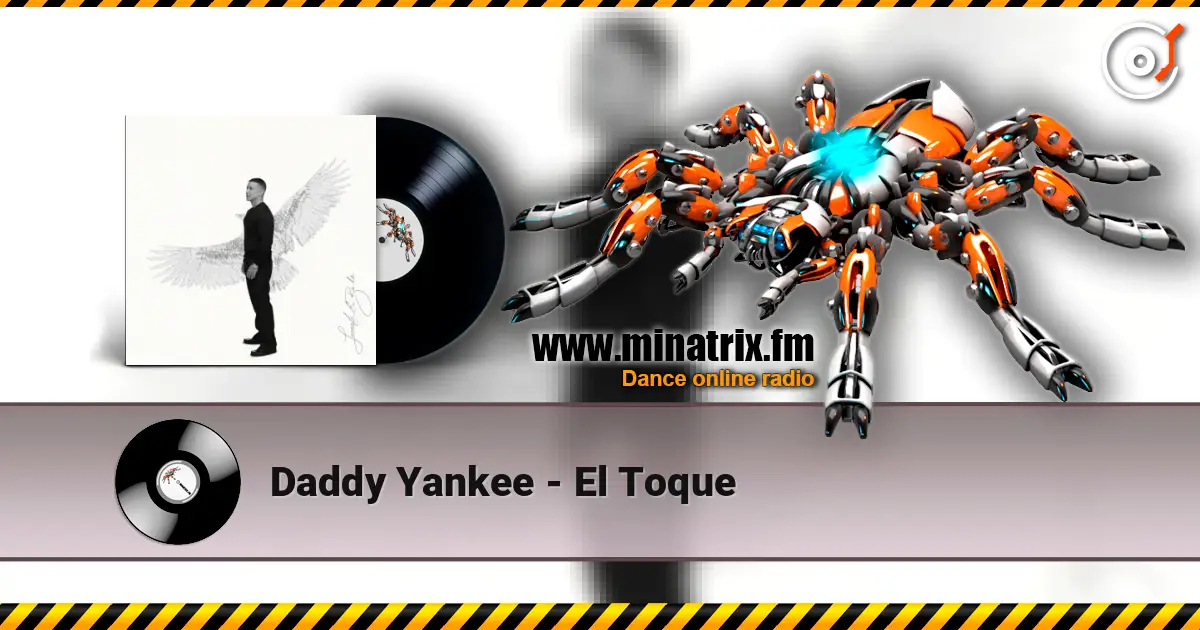 Daddy Yankee - El Toque écouter en ligne en haute qualité | Minatrix.FM