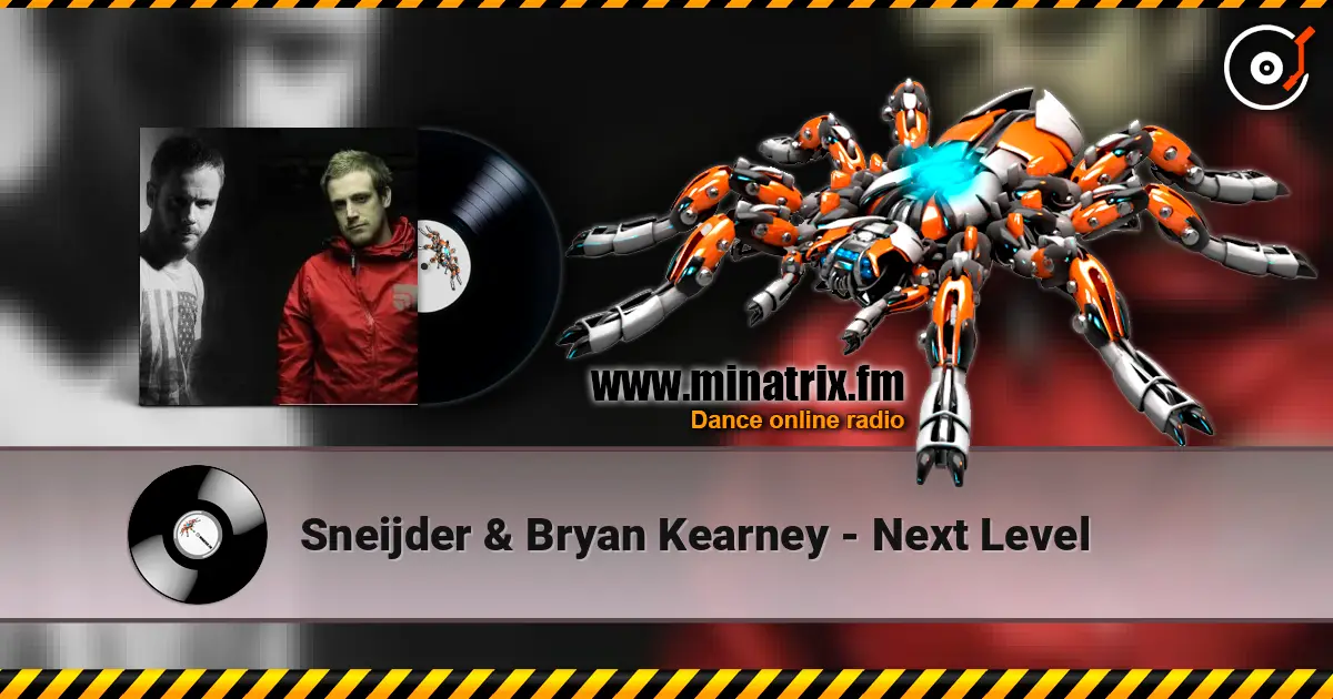 Sneijder & Bryan Kearney - Next Level écouter en ligne en haute qualité | Minatrix.FM