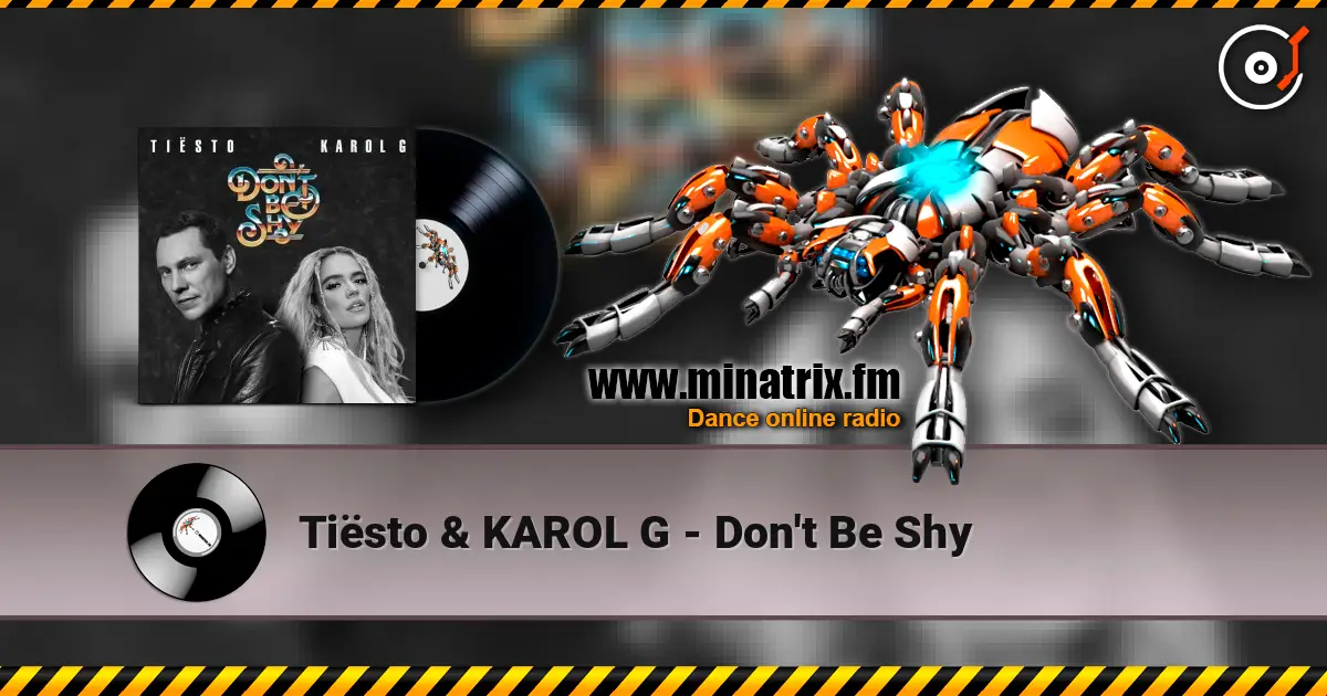Tiësto & KAROL G - Don't Be Shy écouter en ligne en haute qualité | Minatrix.FM