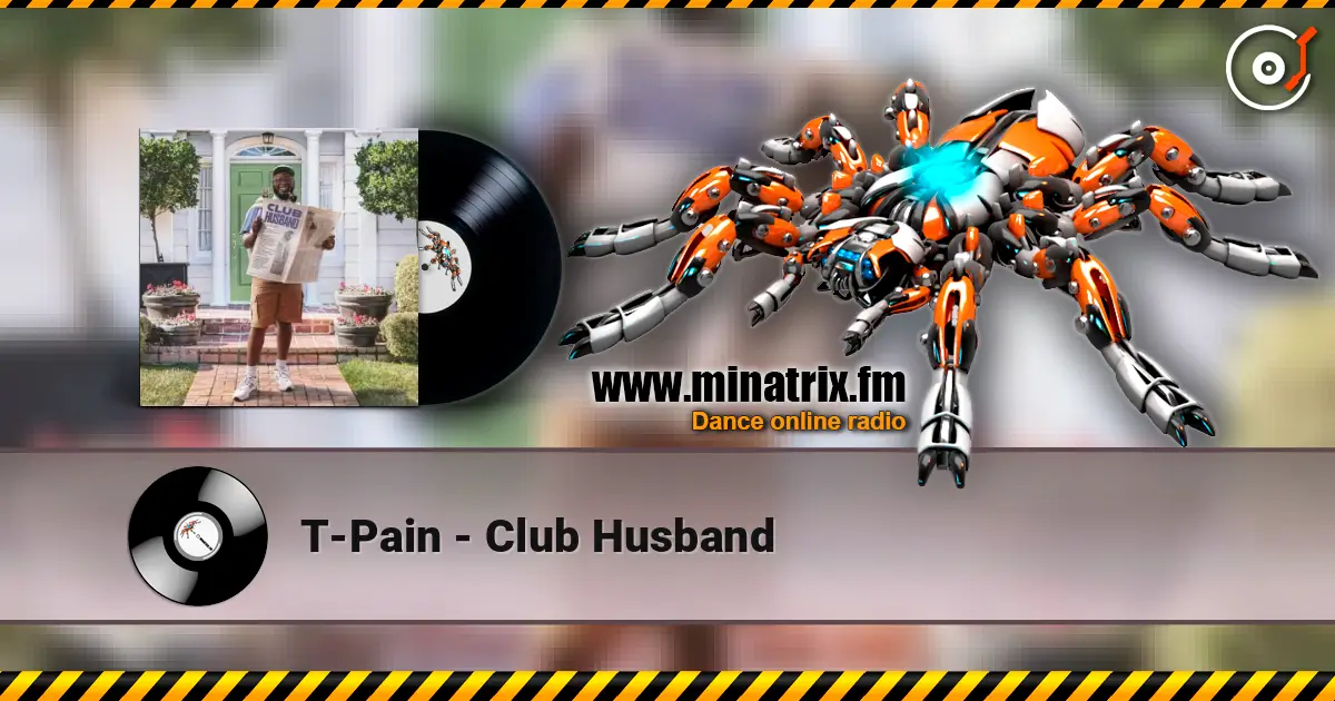 T-Pain - Club Husband écouter en ligne en haute qualité | Minatrix.FM
