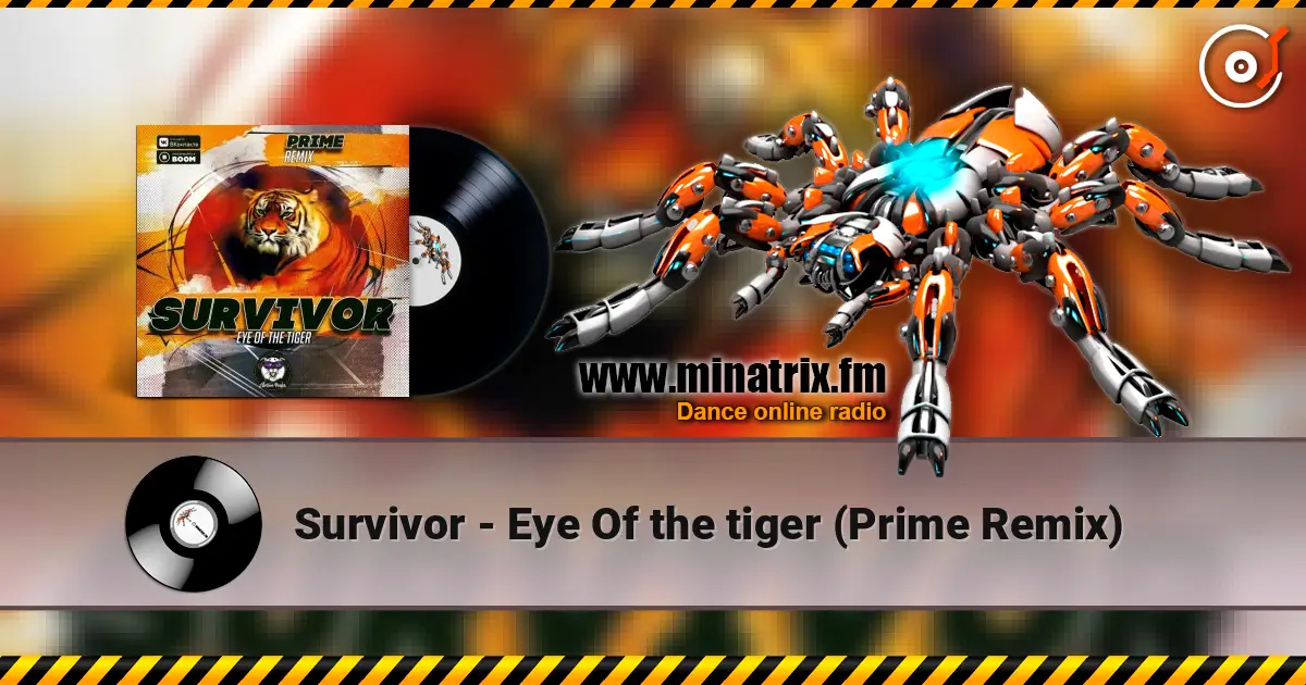 Survivor - Eye Of the tiger (Prime Remix) écouter en ligne en haute qualité | Minatrix.FM