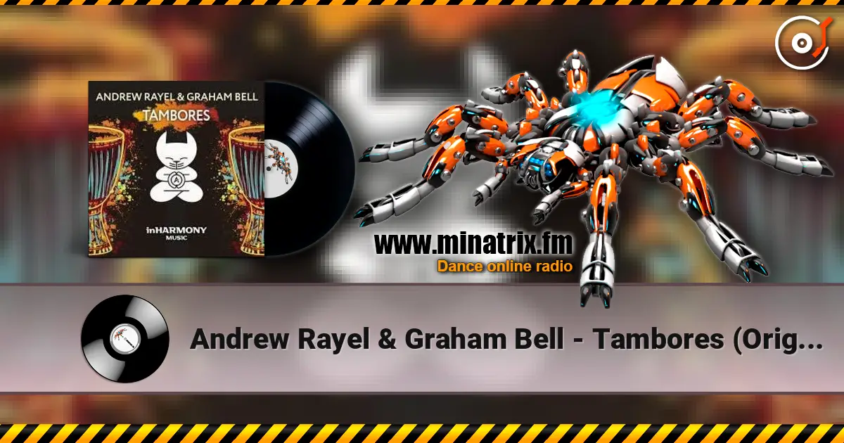 Andrew Rayel & Graham Bell - Tambores (Original Mix) écouter en ligne en haute qualité | Minatrix.FM