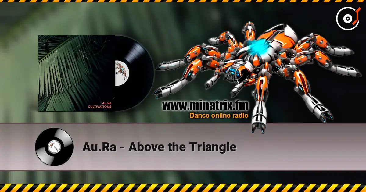 Au.Ra - Above the Triangle écouter en ligne en haute qualité | Minatrix.FM
