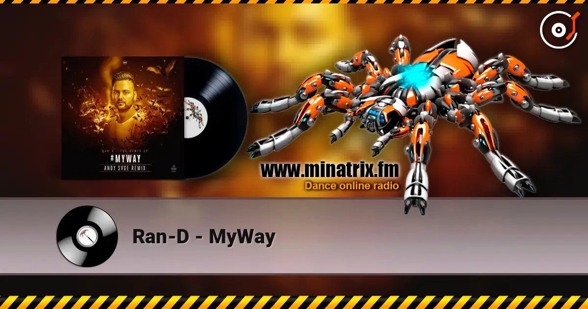 Ran-D - MyWay écouter en ligne en haute qualité | Minatrix.FM