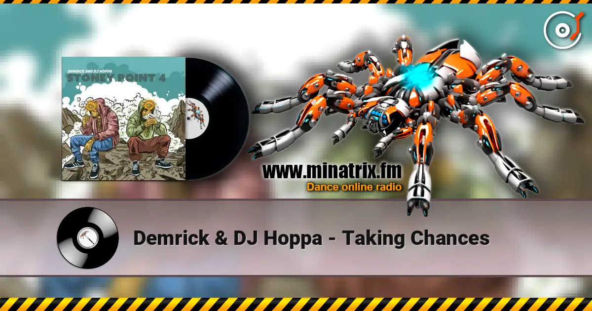 Demrick & DJ Hoppa - Taking Chances écouter en ligne en haute qualité | Minatrix.FM