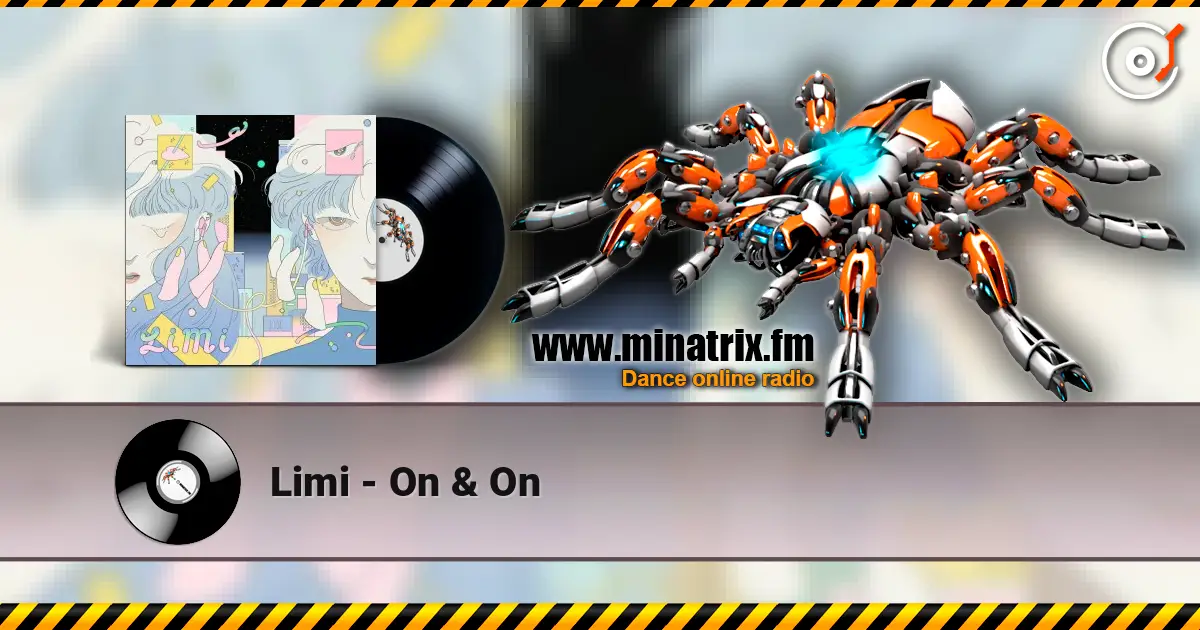 Limi - On & On écouter en ligne en haute qualité | Minatrix.FM