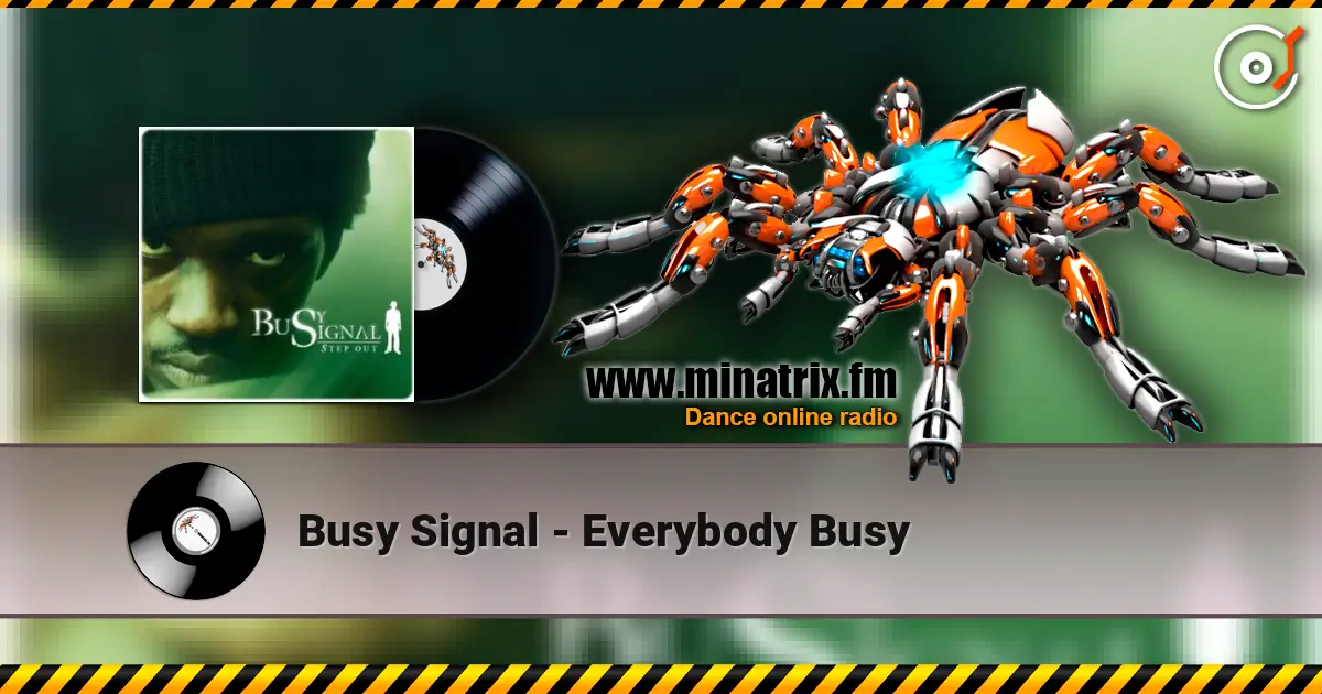 Busy Signal - Everybody Busy écouter en ligne en haute qualité | Minatrix.FM