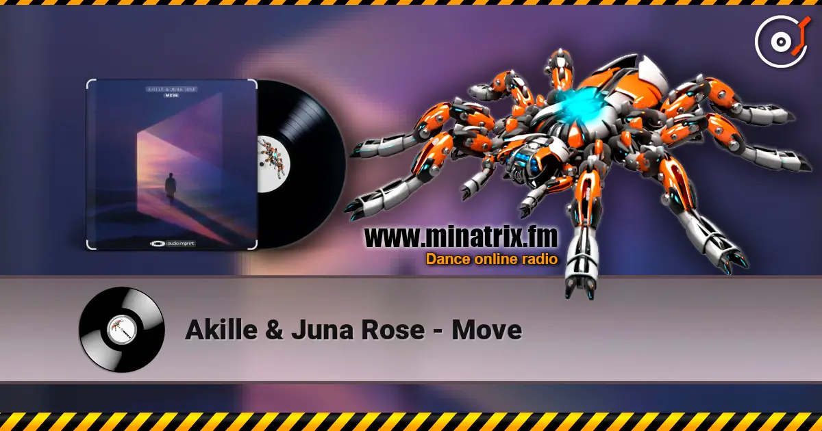 Akille & Juna Rose - Move écouter en ligne en haute qualité | Minatrix.FM