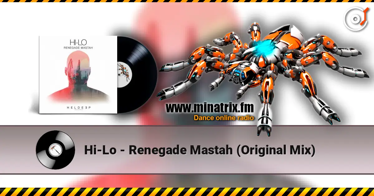 Hi-Lo - Renegade Mastah (Original Mix) écouter en ligne en haute qualité | Minatrix.FM