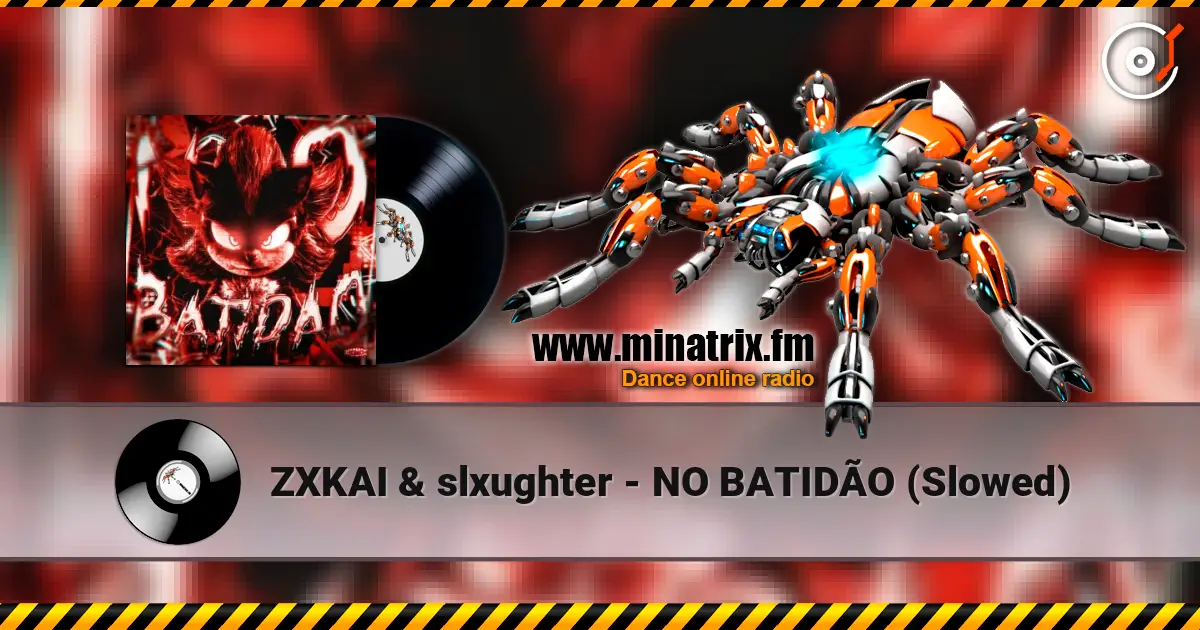 ZXKAI & slxughter - NO BATIDÃO (Slowed) écouter en ligne en haute qualité | Minatrix.FM