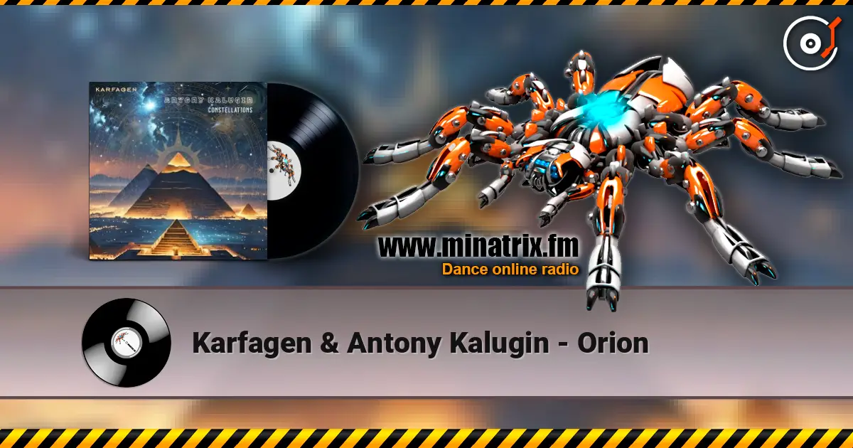 Karfagen & Antony Kalugin - Orion écouter en ligne en haute qualité | Minatrix.FM