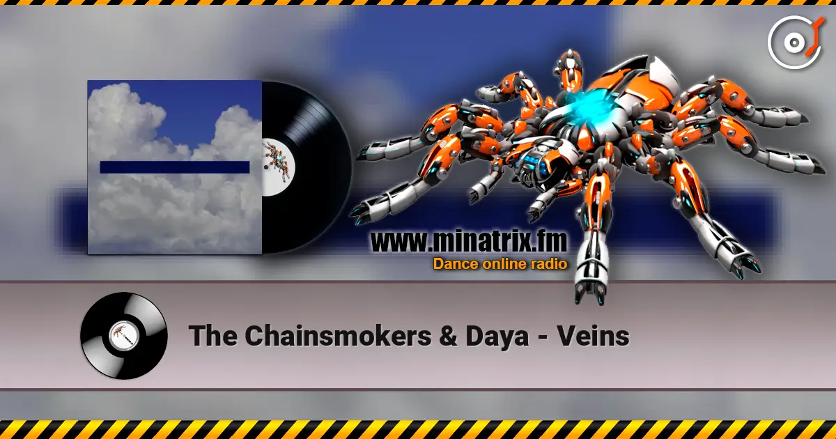 The Chainsmokers & Daya - Veins écouter en ligne en haute qualité | Minatrix.FM