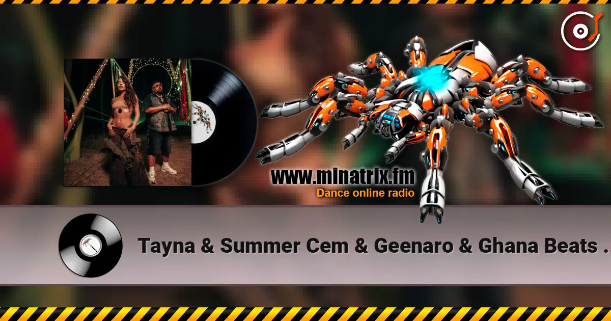 Tayna & Summer Cem & Geenaro & Ghana Beats - Late Night écouter en ligne en haute qualité | Minatrix.FM