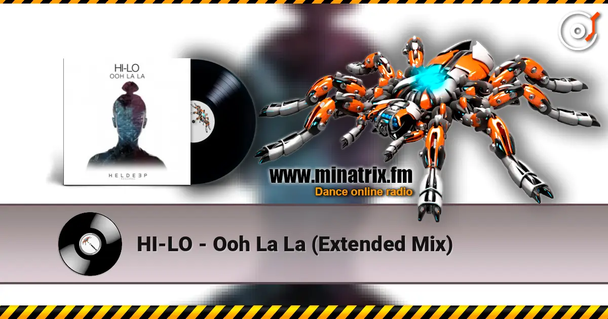 HI-LO - Ooh La La (Extended Mix) écouter en ligne en haute qualité | Minatrix.FM
