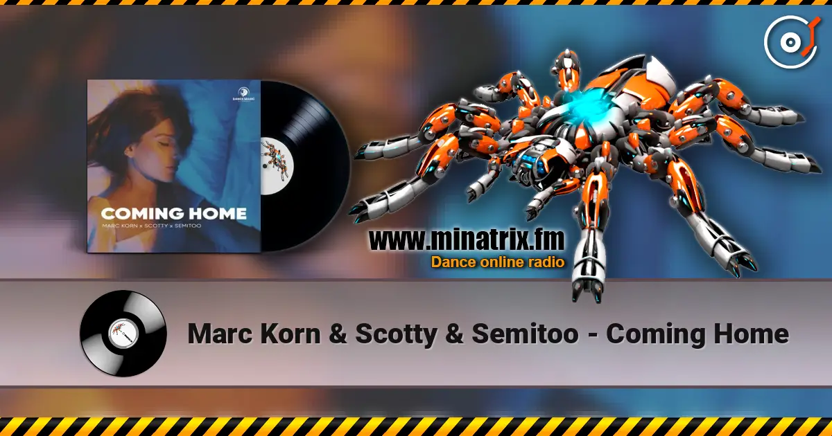 Marc Korn & Scotty & Semitoo - Coming Home écouter en ligne en haute qualité | Minatrix.FM